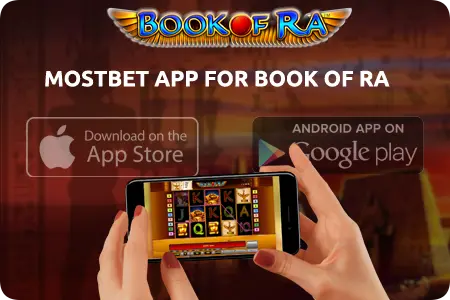 Getting the Mostbet App for Book of Ra