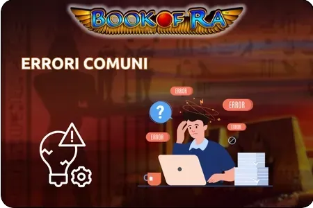 Errori comuni nel gioco Book of Ra