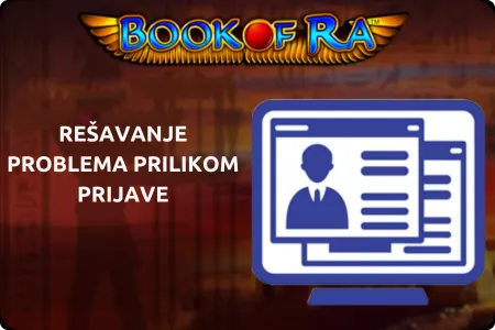 Rešavanje uobičajenih problema sa prijavom book of ra