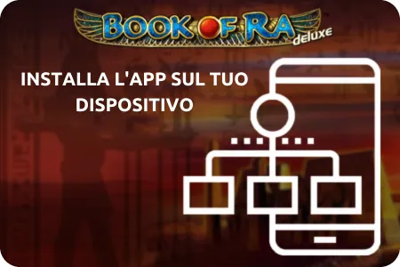 installa l`app sul tuo dispositivo book of ra